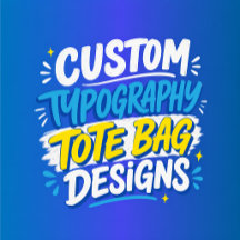 Custom Typography Tote Bag Designs 