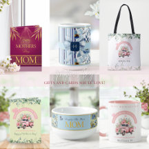 Mother's Day - Cards and Gifts She'll love!