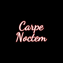 Carpe Noctem 