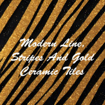 Modern Line, Stripes And Gold Ceramic Tiles