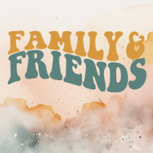 Family & Friends