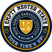Empty Nester State of Mind - Your Time Is Up