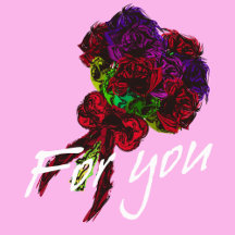 Flowers for you
