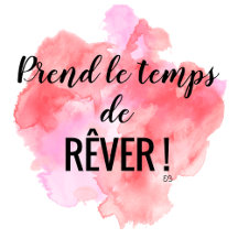 Prend le temps de rêver (3)