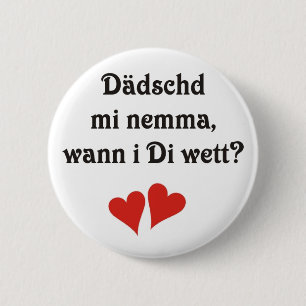 Swabian declaration of love 2 inch round button