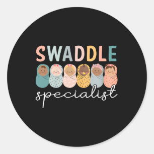 Swaddle Specialist Nicu Mother Ba  Classic Round Sticker