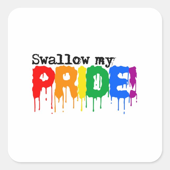 Swallow my pride square sticker (Front)