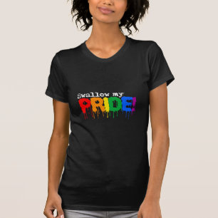 Swallow my pride T-Shirt