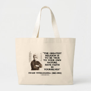 Swami Vivekananda Greatest Religion Be True Faith Large Tote Bag