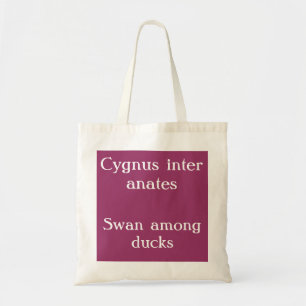 Swan among ducks - Latin quote Tote Bag