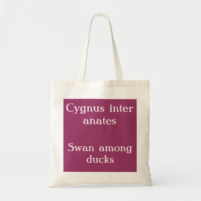 Swan among ducks - Latin quote Tote Bag (Front)