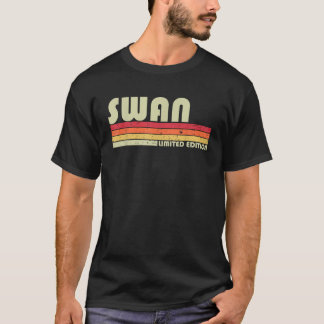 SWAN Surname Funny Retro Vintage 80s 90s Birthday  T-Shirt