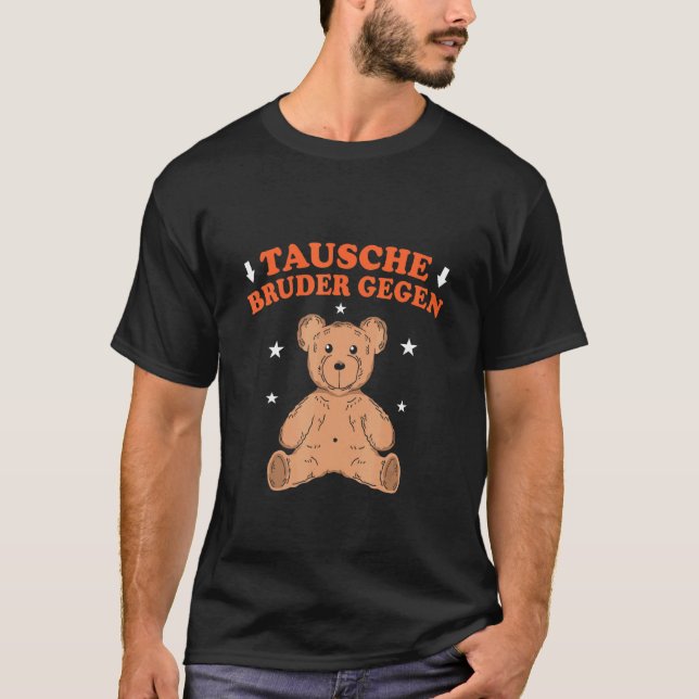 Swap Brother Against Teddy Bear Teddy Bear Girl T-Shirt (Front)