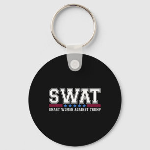 Swat Smart Women Against Trump Funny Anti-trump 20 Keychain