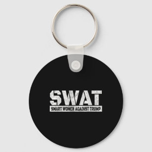 Swat Smart Women Against Trump Funny Anti-trump Keychain