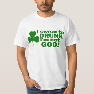 Swear To Drunk Im Not God T-Shirt