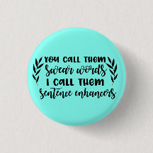 Swear words are sentence enhancers button pin