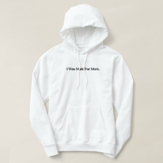 Sweat à capuche fait pour plus