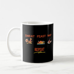 Sweat, Feast, Nap, Repeat Turkey Day Fitness Coffee Mug
