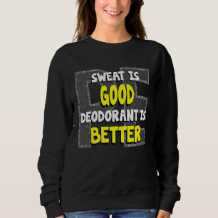 Sweat is Good Physical Education Gym Teacher Sweatshirt
