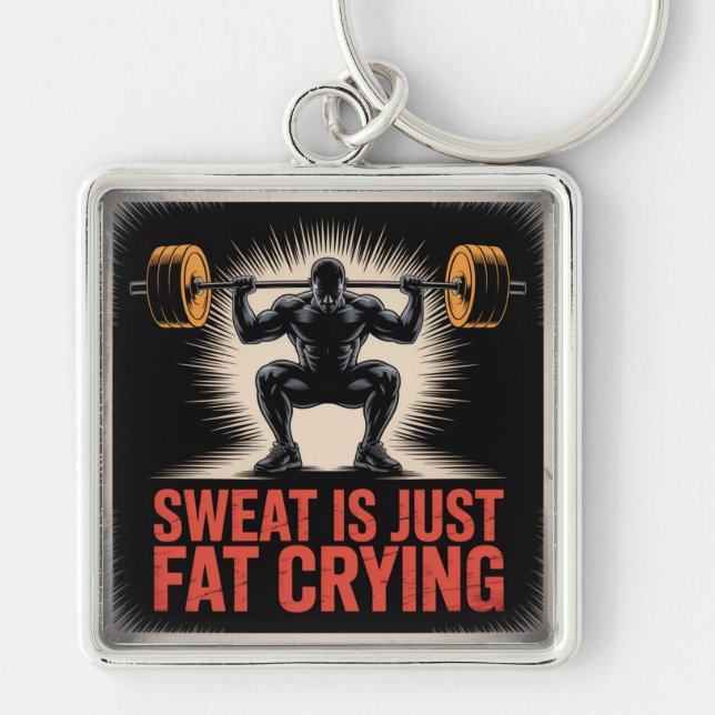 Sweat Is Just Fat Crying Keychain (Front)