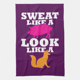 Sweat Like A Pig Look Like A Fox - Women's Workout Kitchen Towel