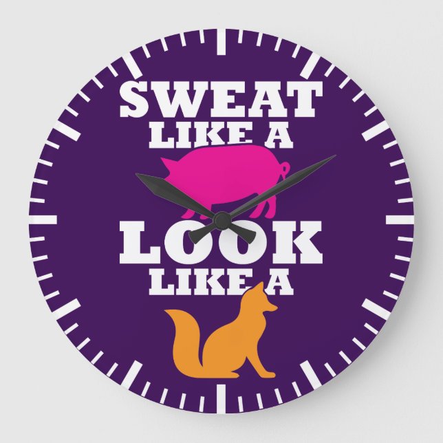 Sweat Like A Pig Look Like A Fox - Women's Workout Large Clock (Front)