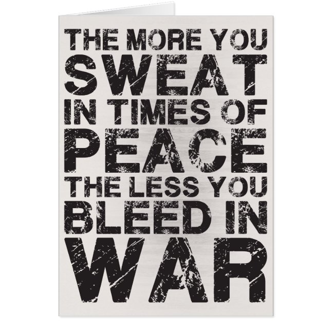 Sweat More In Peace, Bleed Less In War (Front)