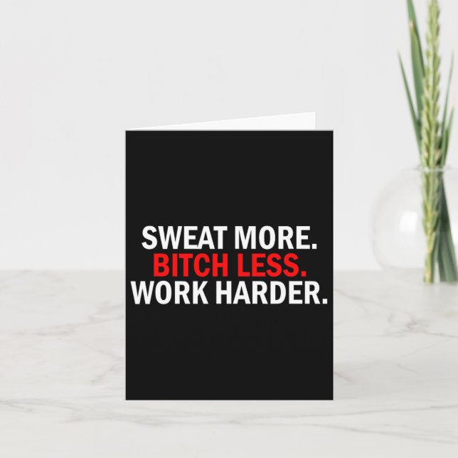 Sweat More Less Work Harder Weightlifting Birthday Card (Front)