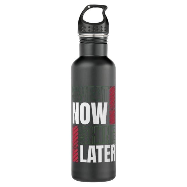 Sweat Now Shine Later – Bold Fitness Motivation 710 Ml Water Bottle (Front)