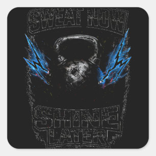 Sweat Now Shine Later – Gym Grind Fitness Square Sticker