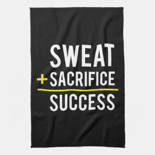 Sweat Plus Sacrifice Equals Success - Inspiration Kitchen Towel