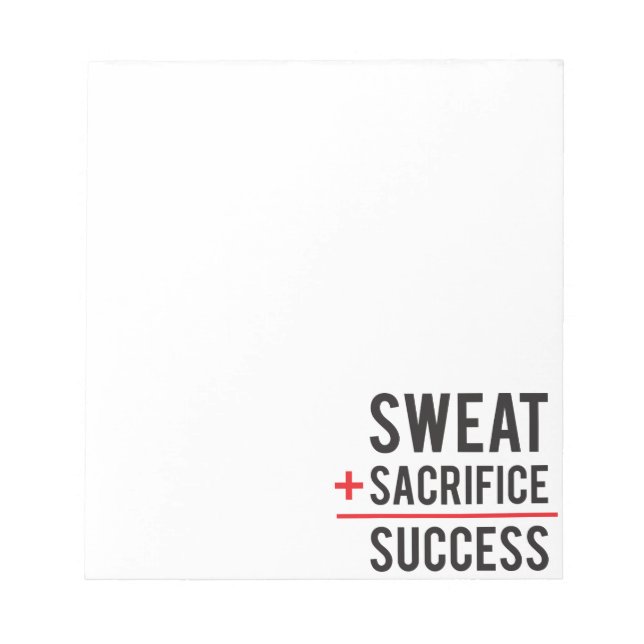 Sweat Plus Sacrifice Equals Success - Inspiration Notepad (Front)