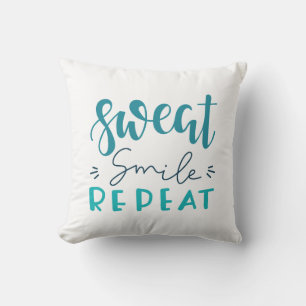 Sweat Smile Repeat Throw Pillow
