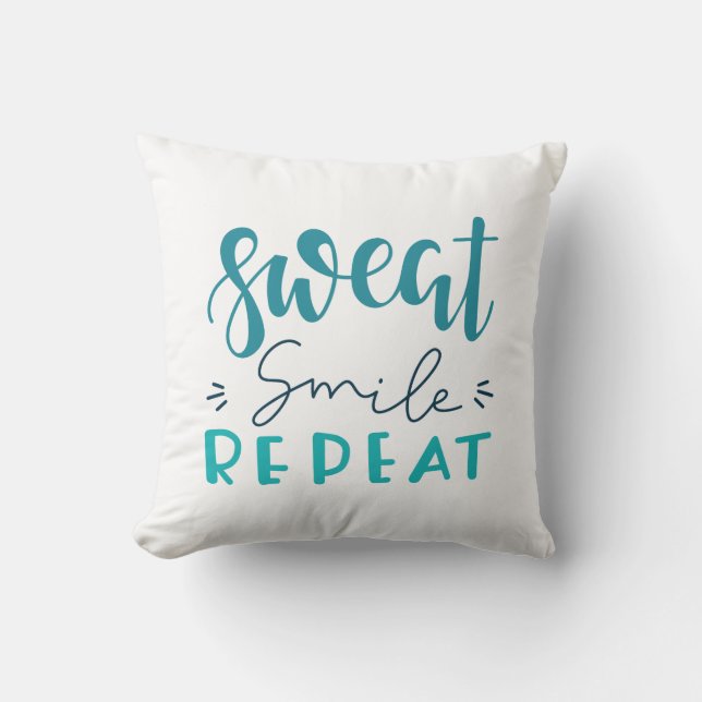 Sweat Smile Repeat Throw Pillow (Front)