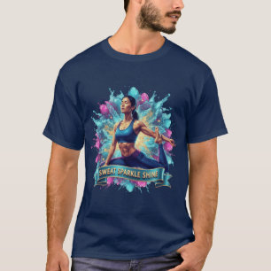 Sweat Sparkle Shine Yoga Pose Intense Fitness Moti T-Shirt