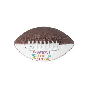 Sweat The Stress  Football