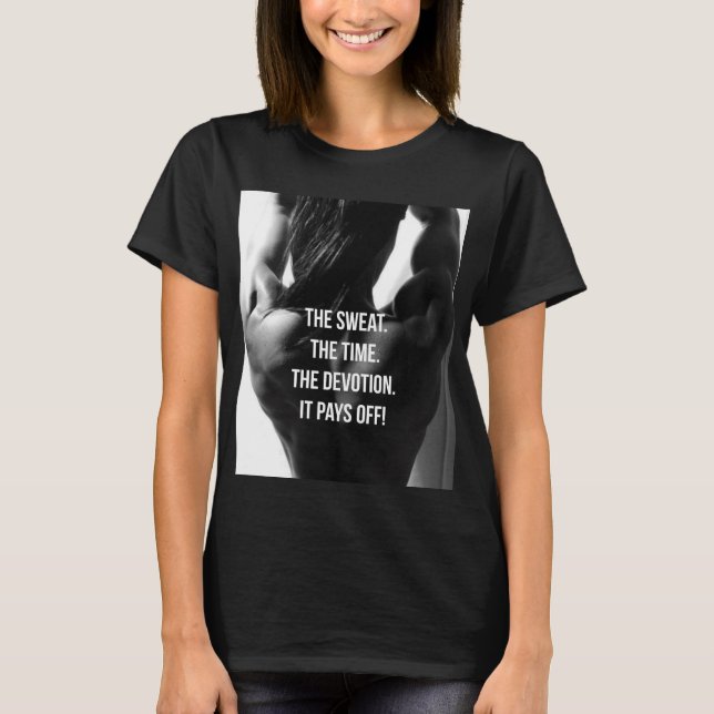 Sweat, Time, Devotion Women's Workout Motivational T-Shirt (Front)