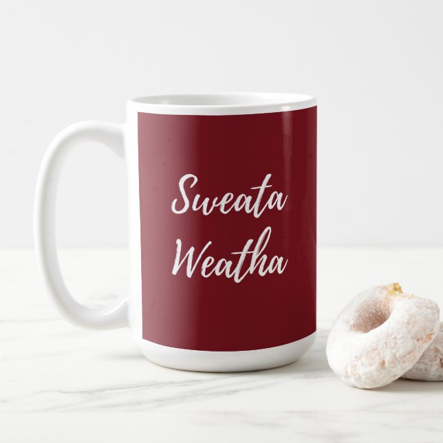 Sweata Weatha Coffee Mug (With Donut)