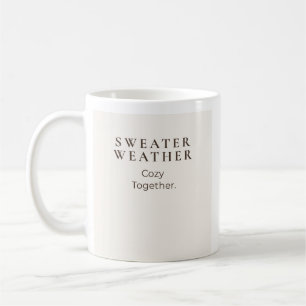 Sweater Weather Cozy Together Coffee Mug