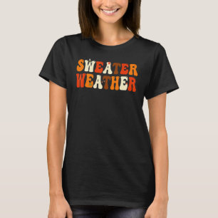 Sweater Weather Funny Happy Fall Yall Autumn Thank