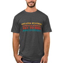 Sweater Weather Introvert Humour Slogan