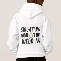 Sweating for the Wedding