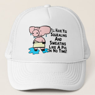 Sweating Like A Pig Trucker Hat