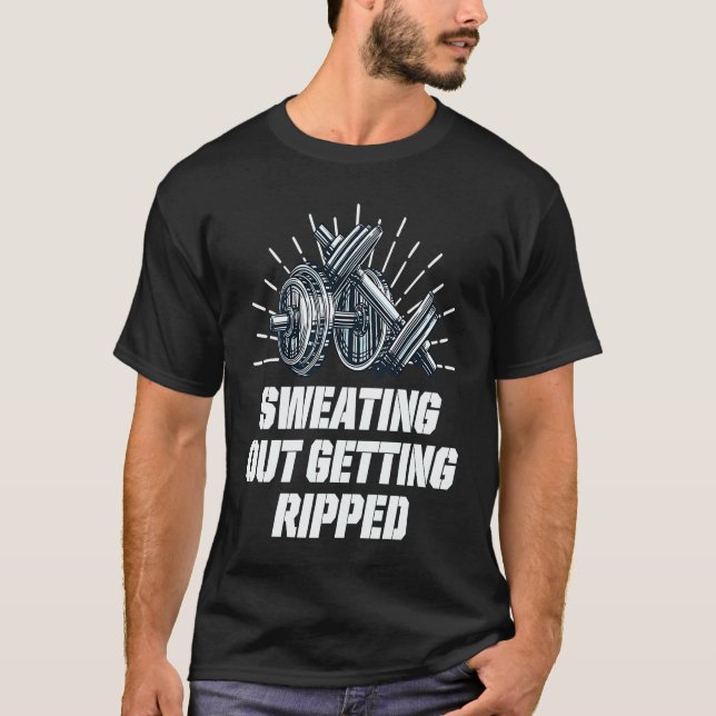 Sweating Out Getting Ripped Workout Player Gym Ath T-Shirt (Front)