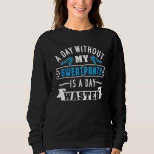 Sweatpants Homeworking Design 1 Sweatshirt