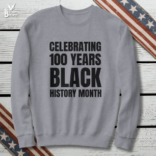 Sweatshirt 100 Ans Centenaire Mois de l'Histoire des Noirs