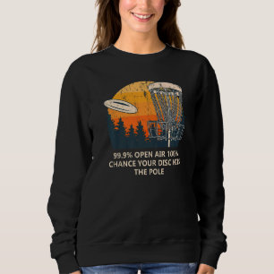 Sweatshirt 100 Chance Disque Hits Pole Disque Golf Humour Gol