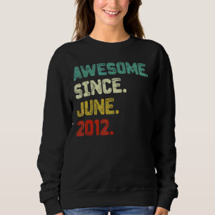 Sweatshirt 10e anniversaire Awesome depuis Juin 2012 10 ans O