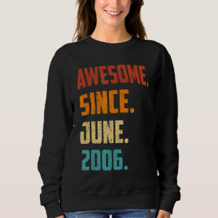 Sweatshirt 16 Ans Awesome depuis Juin 2006 16e Anniversaire